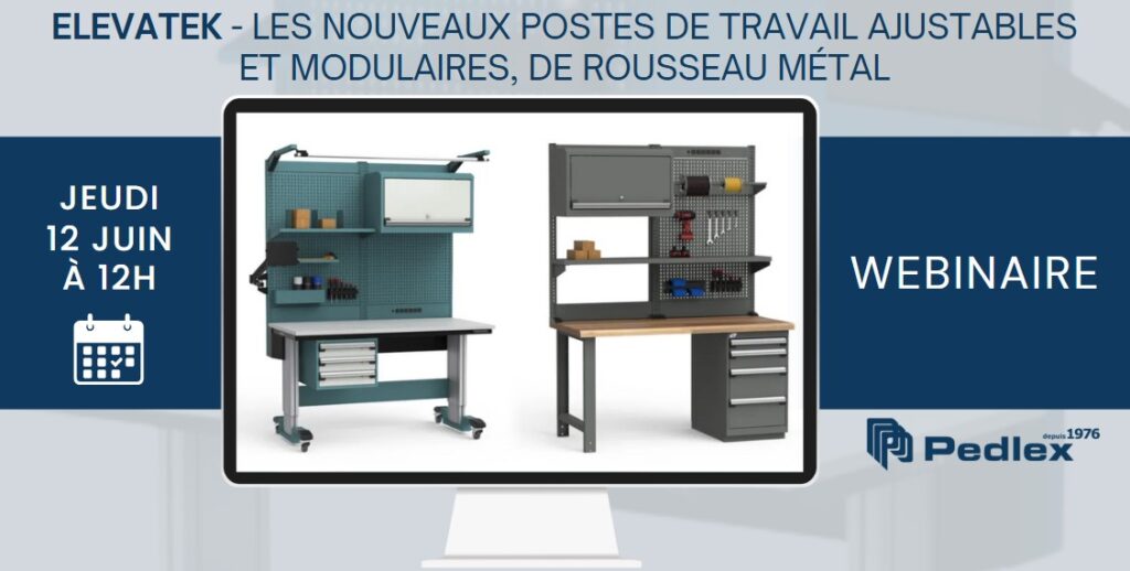 webinaire-Pedlex-elevatek-postes-de-travail-robustes-modulaires-ergonomiques-stations-travail-Rousseau-metal-12-06-2025 - Pedlex